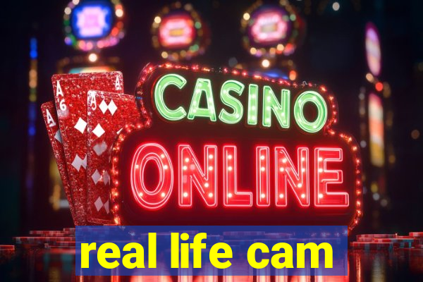 real life cam